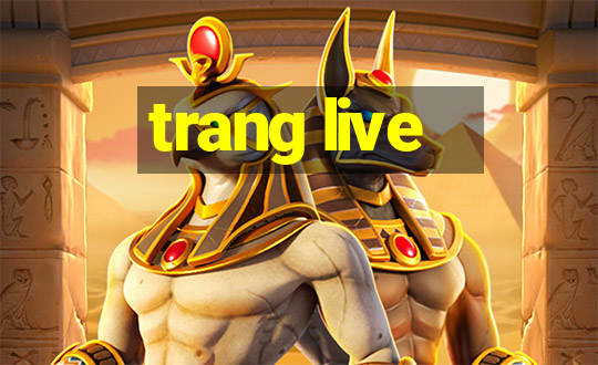 trang live