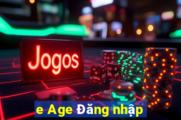 e Age Đăng nhập