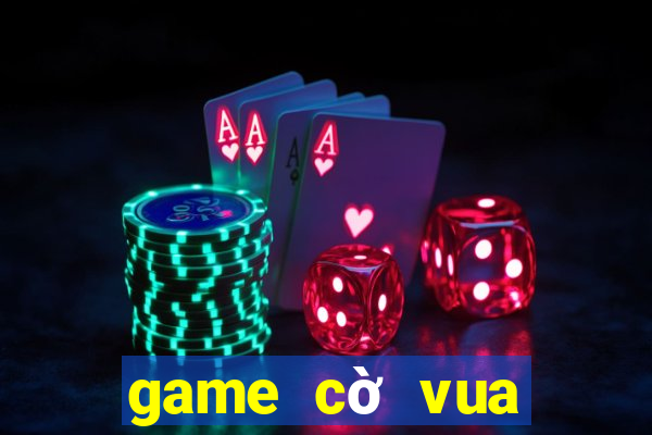 game cờ vua tải về máy tính