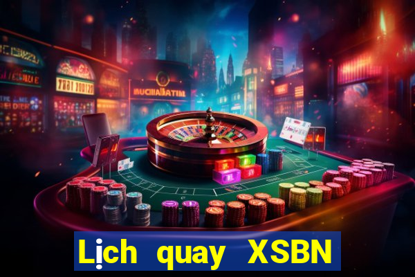 Lịch quay XSBN ngày 11