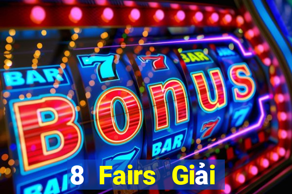 8 Fairs Giải trí Việt nam