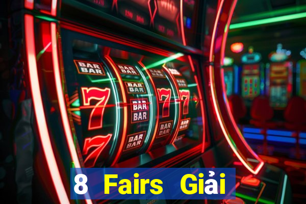 8 Fairs Giải trí Việt nam