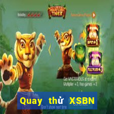 Quay thử XSBN thứ hai