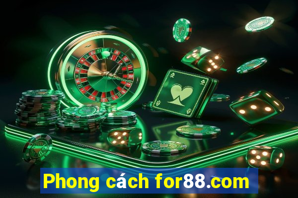 Phong cách for88.com