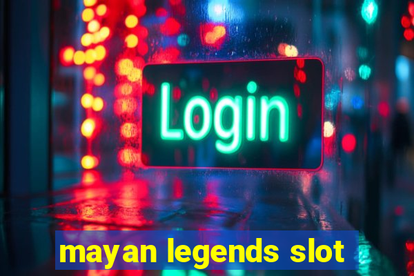 mayan legends slot