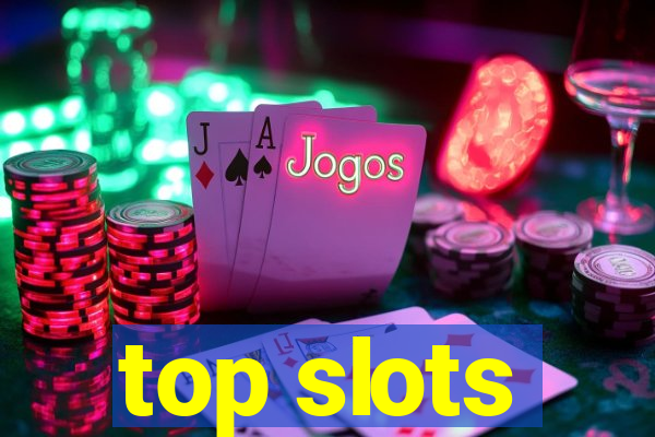 top slots