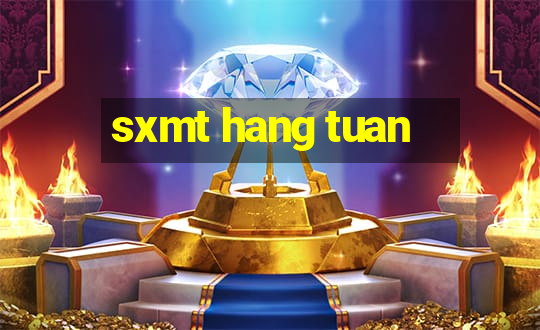 sxmt hang tuan