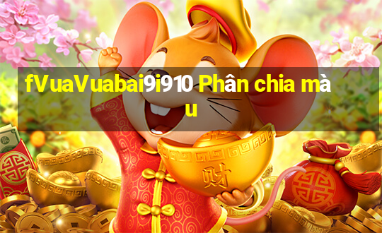 fVuaVuabai9i910 Phân chia màu