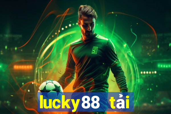 lucky88 tải xuống app