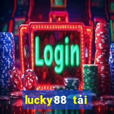 lucky88 tải xuống app