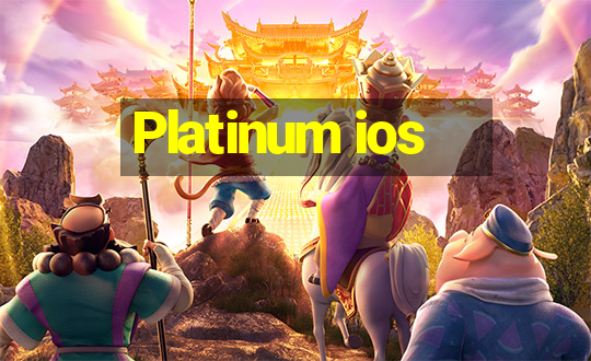 Platinum ios