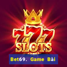 Bet69. Game Bài Uy Tín Nhất 2022