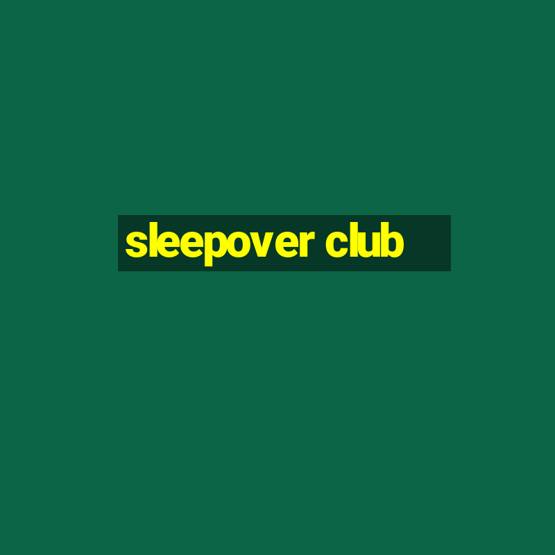 sleepover club