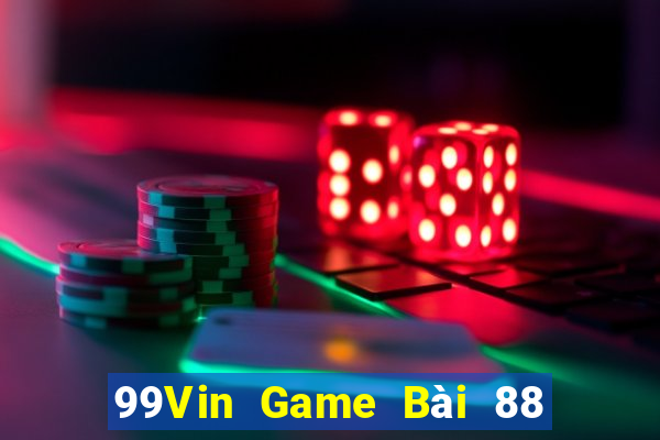 99Vin Game Bài 88 Club Đổi Thưởng