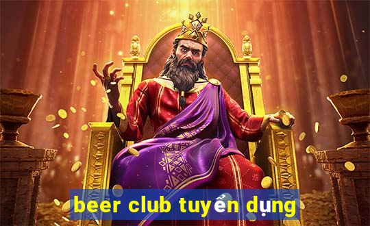 beer club tuyển dụng