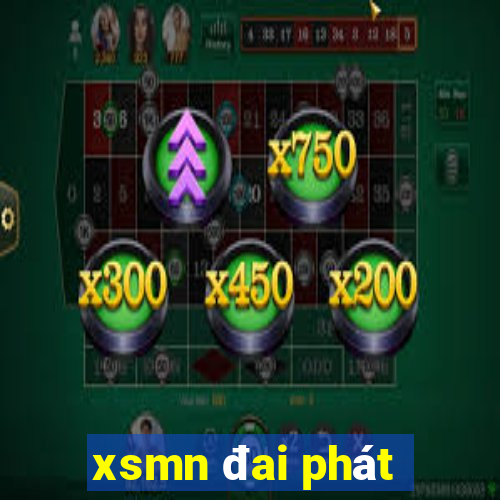 xsmn đai phát