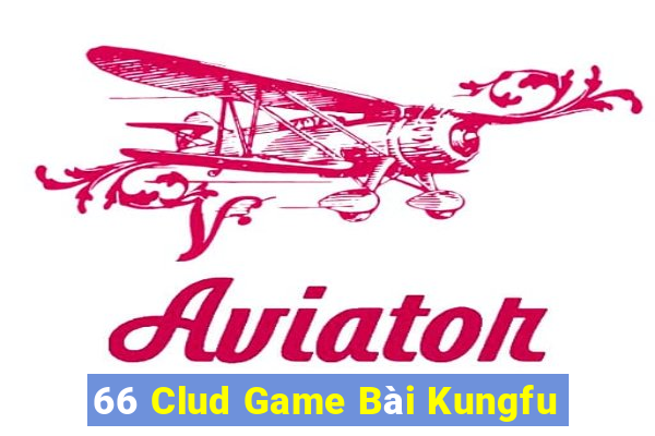 66 Clud Game Bài Kungfu