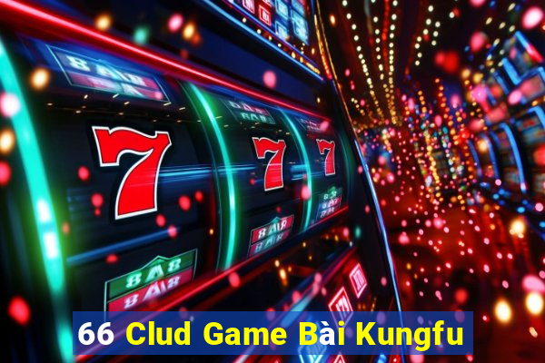 66 Clud Game Bài Kungfu