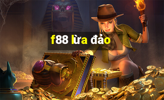 f88 lừa đảo