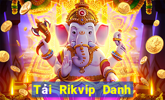 Tải Rikvip Danh Bai Sanh Rong