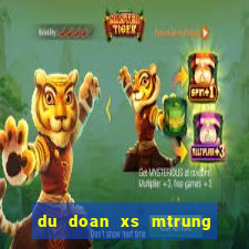 du doan xs mtrung hom nay