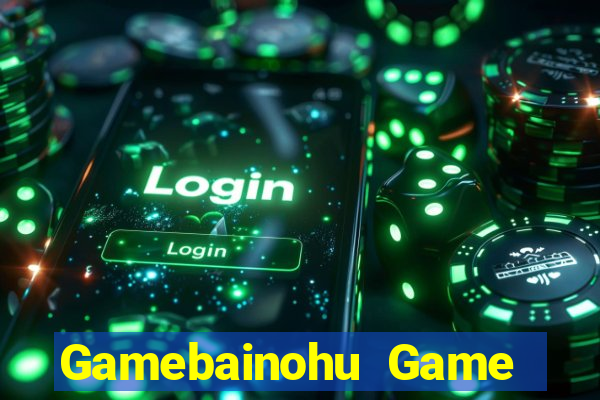 Gamebainohu Game Bài Poker