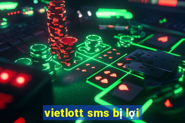 vietlott sms bị lợi