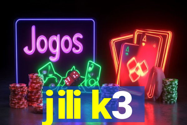 jili k3