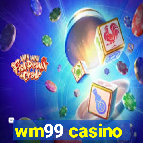 wm99 casino