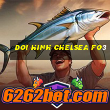 doi hinh chelsea fo3