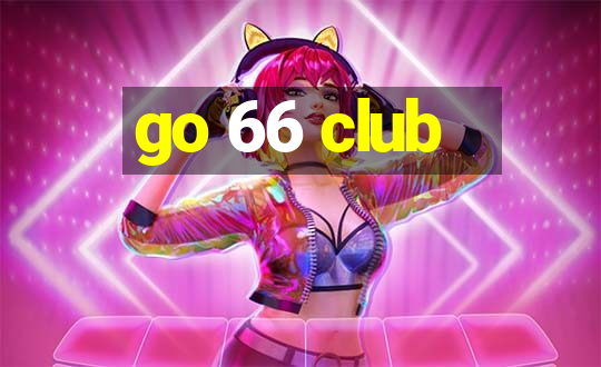 go 66 club