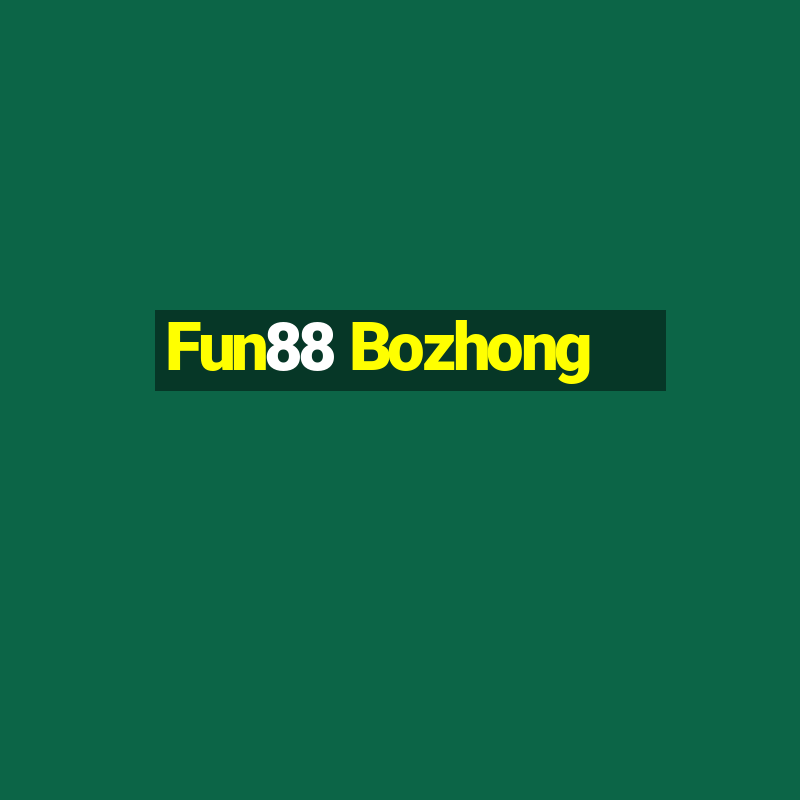 Fun88 Bozhong