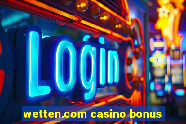 wetten.com casino bonus