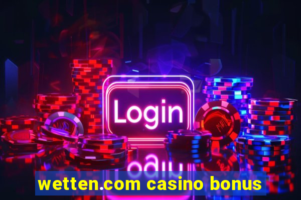 wetten.com casino bonus