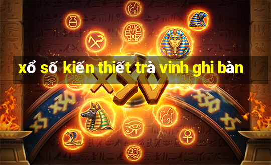 xổ số kiến thiết trà vinh ghi bàn