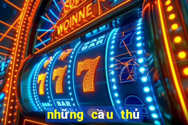 những cầu thủ rẻ mà chất