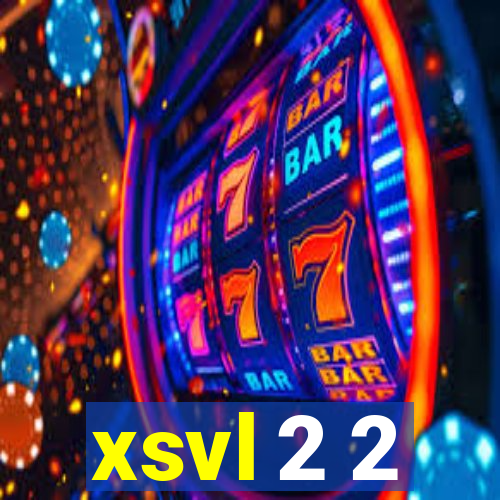 xsvl 2 2