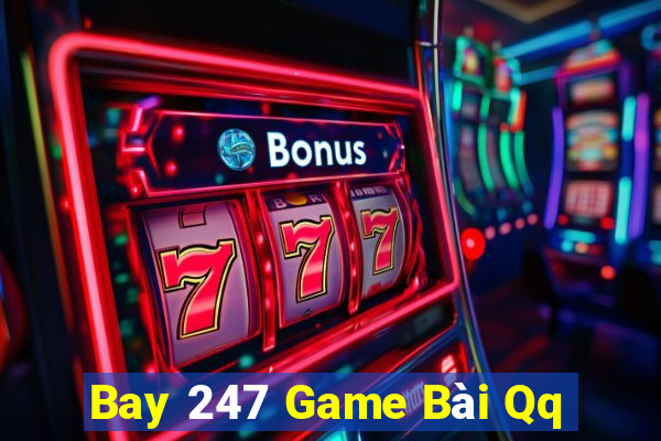 Bay 247 Game Bài Qq