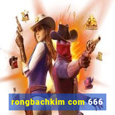 rongbachkim com 666