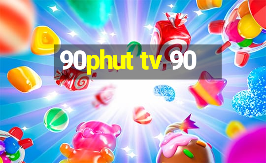 90phut tv 90