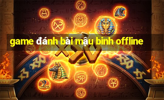 game đánh bài mậu binh offline