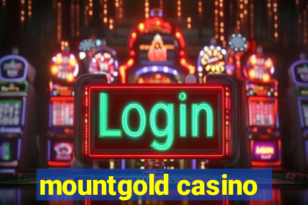 mountgold casino