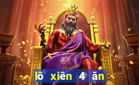 lô xiên 4 ăn bao nhiêu