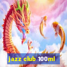 jazz club 100ml