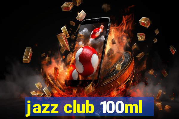 jazz club 100ml