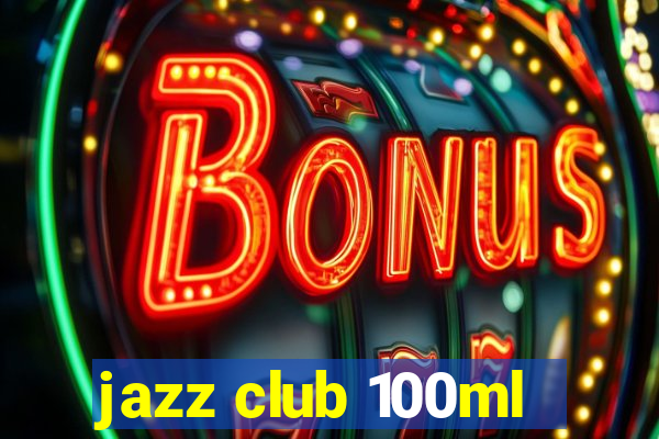 jazz club 100ml