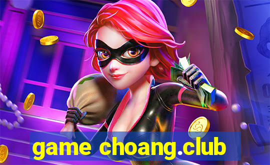 game choang.club