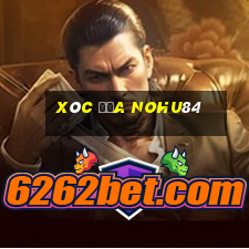 Xóc Đĩa Nohu84