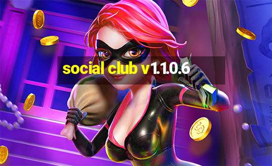 social club v1.1.0.6