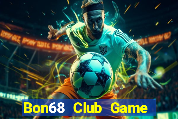 Bon68 Club Game Bài 247